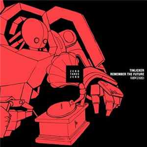 Tinlicker - Remember the Future (Remixed) FLAC