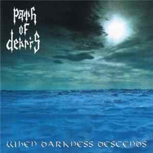 Path Of Debris - When Darkness Descends FLAC