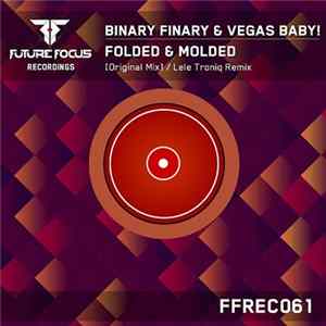 Binary Finary & Vegas Baby! - Folded & Molded FLAC