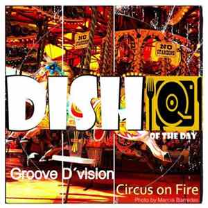 Groove D'Vision - Circus On Fire FLAC