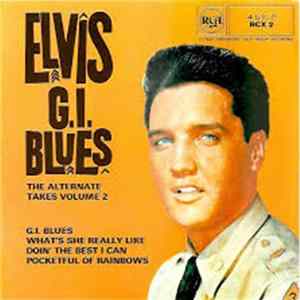 Elvis Presley - G.I. Blues The Alternate Takes Volume 2 FLAC