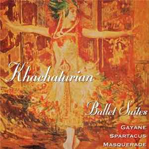 Khachaturian - Ballet Suites - Gayane, Spartacus, Masquerade FLAC