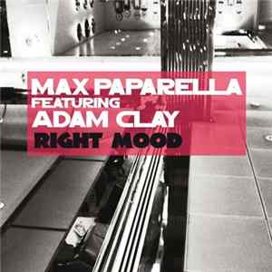 Max Paparella, Adam Clay - Right Mood FLAC