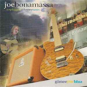 Joe Bonamassa - Gimeeyurbluz Unplugged @ Looneytunes FLAC