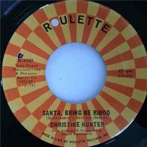 Christine Hunter - Santa, Bring Me Ringo / Where Were You Daddy? (When Santa Got Stuck In The Chimney Chute) FLAC