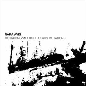Rara Avis - Mutations/Multicellulars Mutations FLAC