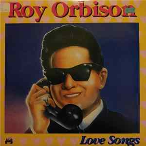 Roy Orbison - Love Songs FLAC