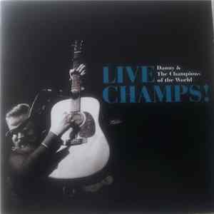 Danny & The Champions Of The World - Live Champs! FLAC