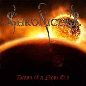 Chronicler - Dawn Of A New Era FLAC