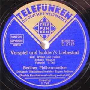 Richard Wagner, Berliner Philharmoniker, Staatskapellmeister Eugen Jochum - Tristan Und Isolde: Vorspiel Und Isolden's Liebestod FLAC
