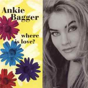 Ankie Bagger - Where Is Love? FLAC