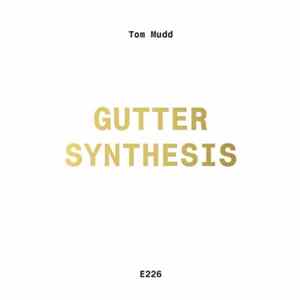 Tom Mudd - Gutter Synthesis FLAC