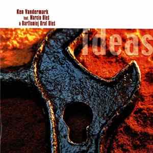Ken Vandermark / Marcin Oleś / Bartłomiej Brat Oleś - Ideas FLAC