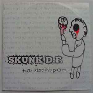 Skunk D.F. - Todo Sobre Mis Padres... FLAC