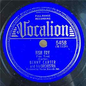 Benny Carter And His Orchestra - Fish Fry / Among My Souvenirs FLAC