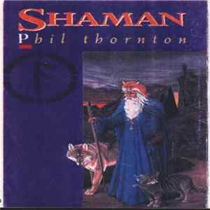 Phil Thornton - Shaman FLAC