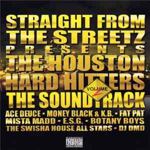 Various - Straight From The Streetz Presents: The Houston Hard Hitters The Soundtrack Volume 2 FLAC