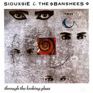Siouxsie & The Banshees - Through The Looking Glass FLAC