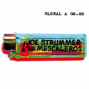 Joe Strummer & The Mescaleros - Global A Go-Go FLAC