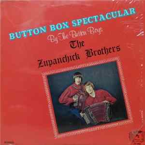 The Zupanchick Brothers - Button Box Spectacular By The Button Boys FLAC