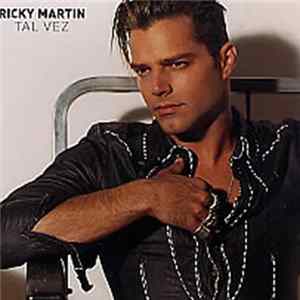 Ricky Martin - Tal Vez FLAC