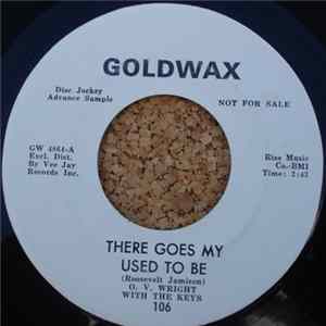 O. V. Wright With The Keys - There Goes My Used To Be / That's How Strong My Love Is FLAC