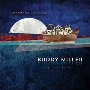 Buddy Miller & Friends - Cayamo Sessions At Sea FLAC
