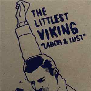 The Littlest Viking - Labor & Lust FLAC