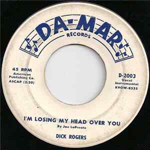 Dick Rogers - I'm Losing My Head Over You FLAC