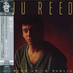 Lou Reed - Growing Up In Public FLAC