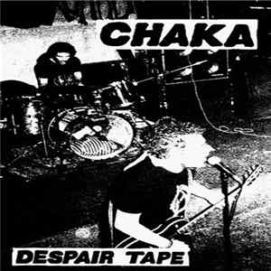 Chaka - Despair Tape FLAC