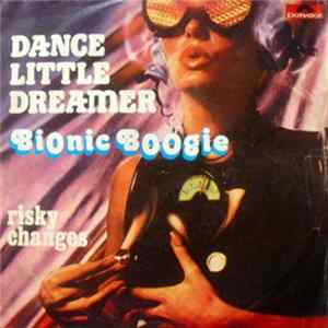 Bionic Boogie - Dance Little Dreamer FLAC