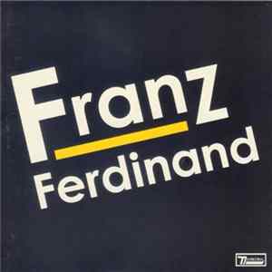 Franz Ferdinand - Franz Ferdinand FLAC