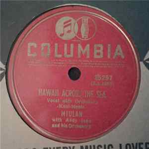 Miulan With Andy Iona And His Orchestra - Hawaii Across The Sea / Fair Hawaii FLAC