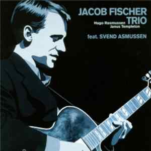 Jacob Fischer Trio - Feat. Svend Asmussen FLAC