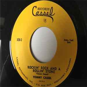 Tommy Cassel - Rockin' Rock And A Rollin' Stone / It Ain't What You Got FLAC
