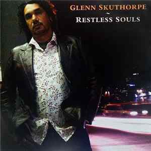 Glenn Skuthorpe - Restless Souls FLAC