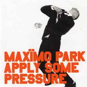 Maxïmo Park - Apply Some Pressure FLAC