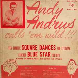 Andy Andrus - Andy Andrus Calls 'em Wild!!! FLAC