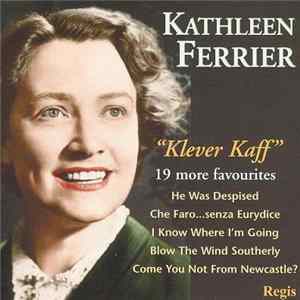 Kathleen Ferrier - "Klever Kaff" FLAC