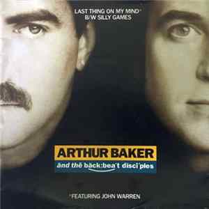 Arthur Baker And The Backbeat Disciples - Last Thing On My Mind FLAC