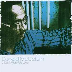 Donald McCollum - U Don't Want My Love FLAC