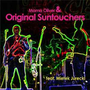 Mama Oliver & Original Suntouchers - Mama Oliver & Original Suntouchers Feat. Mietek Jurecki FLAC