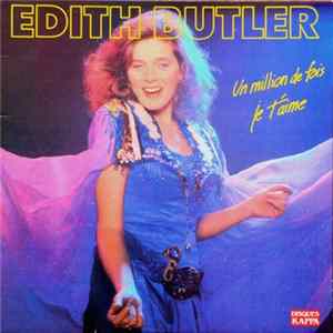 Edith Butler - Un Million De Fois Je T'aime FLAC