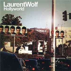 Laurent Wolf - Hollyworld FLAC