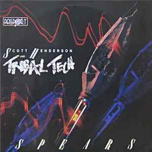 Scott Henderson And Tribal Tech - Spears FLAC