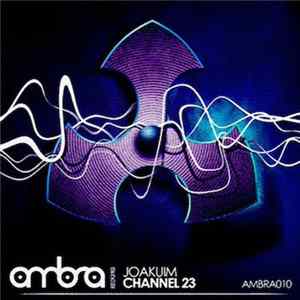 Joakuim - Channel 23 FLAC