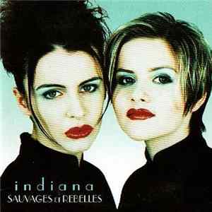 Indiana - Sauvages Et Rebelles FLAC