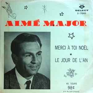 Aimé Major - Merci À Toi Noël / Le Jour De L'An FLAC