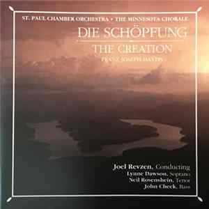The Saint Paul Chamber Orchestra, The Minnesota Chorale, Joel Revzen, Lynne Dawson, Neil Rosenshein, John Cheek - Die Schöpfung-The Creation FLAC